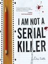 Cover image for I Am Not a Serial Killer